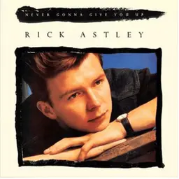 Never Gonna Give You Up De Rick Astley