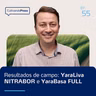 Resultados de campo: YaraLiva NITRABOR e YaraBasa FULL | Cultivando Prosa EP. 55