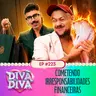 #223 - Cometendo irresponsabilidades financeiras