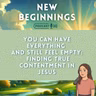 You Can Have Everything and Still Feel Empty: Finding True Contentment in Jesus | Episode 61