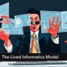 The Lived Informatics Model