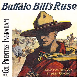 Buffalo Bill's Ruse; Or, Won by Sheer Nerve by Prentiss Ingraham (1843 - 1904)
