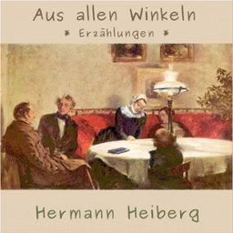 Aus allen Winkeln - Erzählungen by Hermann Heiberg (1840 - 1910)