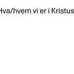 Hva og hvem vi er i Kristus | Anders Undheim
