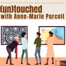 S1 Ep3: (un)touched with Anne-Marie Purcell