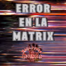Error en la matrix