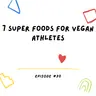 7 Super Foods For Vegan Athletes