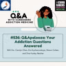 #536 Q&Apalooza: Your Addiction Questions Answered!