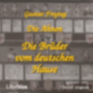 Ahnen - Die Brüder vom deutschen Hause, Die by Gustav Freytag (1816 - 1895)