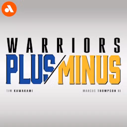 Warriors Plus Minus: A show about the Golden State Warriors