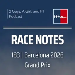 Race Notes | 2026 Barcelona Grand Prix | 183 | Hamilton Ends the Streak in Red, Russell Answers & Mercedes' Achilles Heel