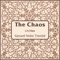 Chaos, The by Gerald Nolst Trenité (1870 - 1946)