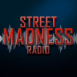 Street Madness Radio