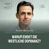 Warum endet die westliche Dominanz, Daniel Marwecki? (129)