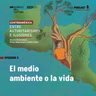Episodio 03: "El medio ambiente o la vida".