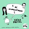 E os namoradinhos?#76 Caixa postal