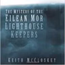 Keith McCloskey on the Mystery of the Eilan Mor Lighthouse Keepers and Dyatlov Pass Updates - April 11, 2015