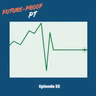 Episode 32: The Physical Therapist, The Big Cycle, and The Age of AI