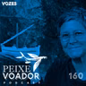 #Ep 160: Calma e Vendaval
