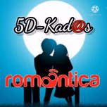 5D-Kadas Romántica