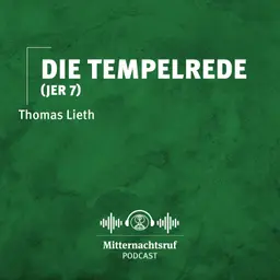 Die Tempelrede (Jeremia 7) | Thomas Lieth