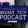 ThinkComputers Podcast #494 - SteelSeries Headset, PC Prices Goes Up, No More Physical Media & More!