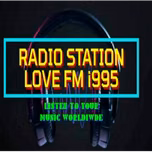 RADIO STATION LOVE FM i995 WORLDWIDE