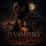 O VAMPIRO | Horrolândia