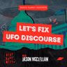 Let's Fix UFO Discourse