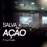 SALVA + AÇÃO | Pr. Luiz Knapik