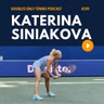 Katerina Siniakova: On Respect for Doubles, Her Early-Career Mindset Shift, & Lessons Learned