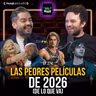 Las PEORES películas de 2026 - Ep. 274