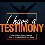 I Have A Testimony