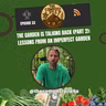 The Garden Is Talking Back (Part 2): Lessons From an Imperfect Garden