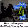 HaartteStoppers: Go West, Young Corpse