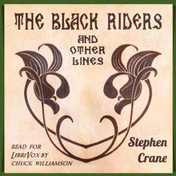 Black Riders and Other Lines (Version 2), The by Stephen Crane (1871 - 1900)