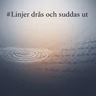Linjer dras och suddas ut