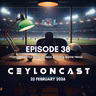 Episode 38: සියුස් ද? අලු බදුන ද?