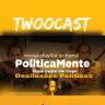 Desilusões Políticas - PoliticaMente - Bate Papo sem filtro