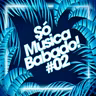 Só Música Babado ! Ep 02 (2021)