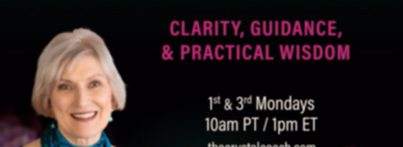 The Crystal Coach Show with Anahata: Clarity, Guidance, and Practical Wisdom