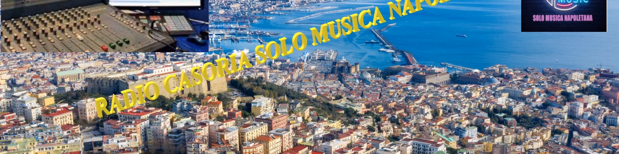 RADIO CASORIA  SOLO MUSICA NAPOLETANA