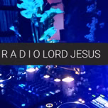 RADIO WEB LORD JESUS