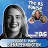 BS Bunch Ep 6: Siena Pennington, Mavim - Processes and AI