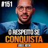 Joel Jota | COMO CONQUISTAR RESPEITO NO TRABALHO E NA VIDA