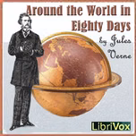 Around the World in Eighty Days (Dramatic Reading) by Jules Verne (1828 - 1905)