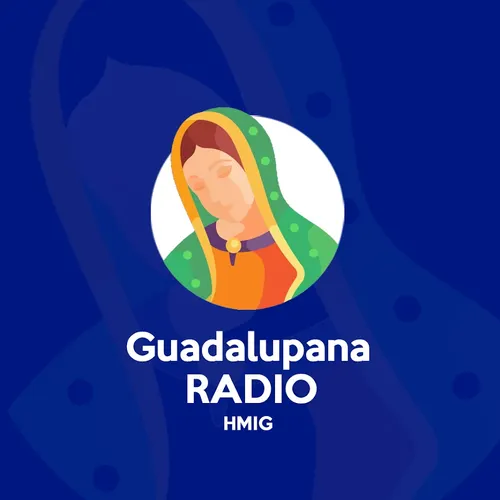 Listen to Guadalupana Radio (HMIG) Zeno.FM