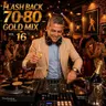 FLASH BACK 70 80 GOLD MIX VOL 16