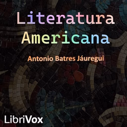 Literatura Americana by Antonio Batres Jáuregui (1847 - 1929)
