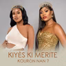 Kiyès ki merite kouròn nan?